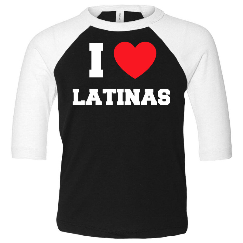 I Love Latinas Pullover Hoodie Toddler 3/4 Sleeve Tee by cm-arts | Artistshot