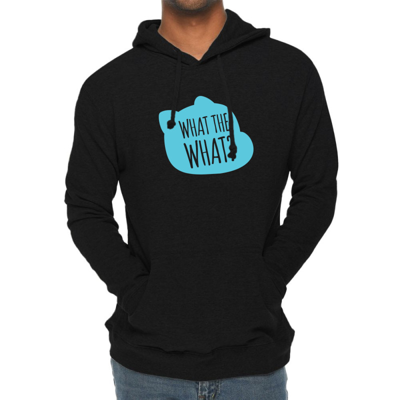 What The What Gift Lightweight Hoodie | Artistshot