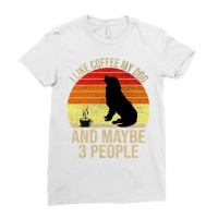 I Like Coffee My Dog And Maybe 3 People Classic Ladies Fitted T-shirt | Artistshot