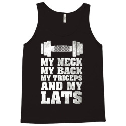 My Neck My Back My Triceps And My Lats Tank Top | Artistshot