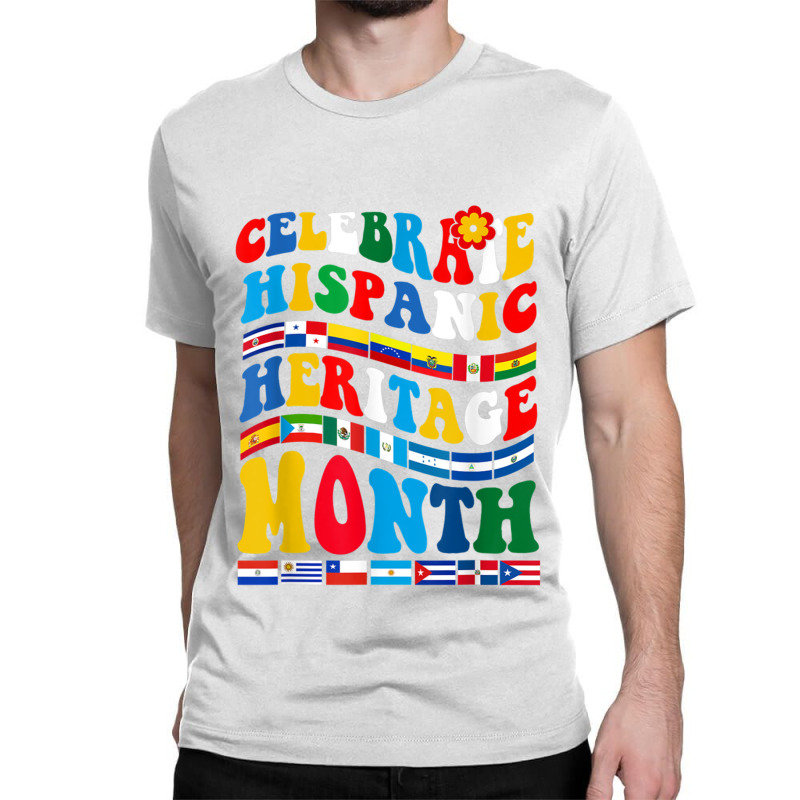 National Hispanic Heritage Month Celebration Latin Flags Classic T-shirt by JENNYKISS | Artistshot