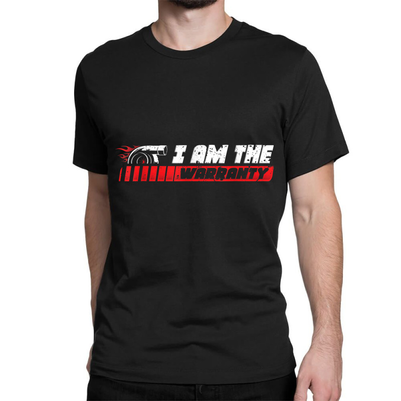 Mechanic I Am The Warranty Car Repair T Shirt Classic T-shirt by cm-arts | Artistshot