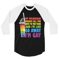 My Milkshake Brings All The Boys To The Yard Lgbtq Gay Pride Tank Top 3/4 Sleeve Shirt | Artistshot