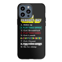 My Perfect Day Play Video Games Gamer Iphone 13 Pro Max Case | Artistshot