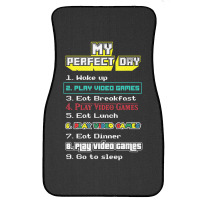 My Perfect Day Play Video Games Gamer Front Car Mat | Artistshot