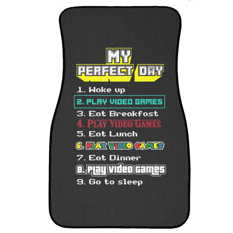 My Perfect Day Play Video Games Gamer Front Car Mat | Artistshot