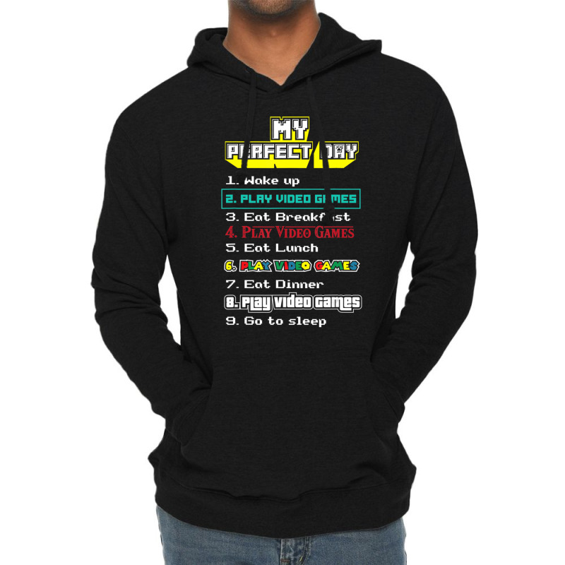 My Perfect Day Play Video Games Gamer Lightweight Hoodie | Artistshot