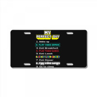 My Perfect Day Play Video Games Gamer License Plate | Artistshot