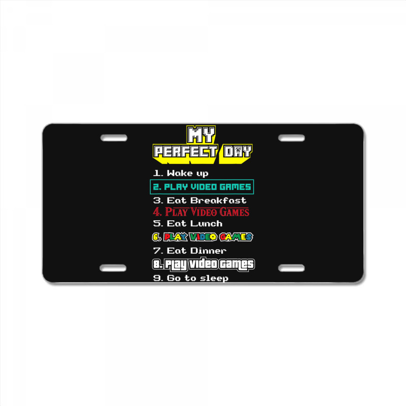 My Perfect Day Play Video Games Gamer License Plate | Artistshot