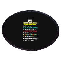 My Perfect Day Play Video Games Gamer Oval Patch | Artistshot