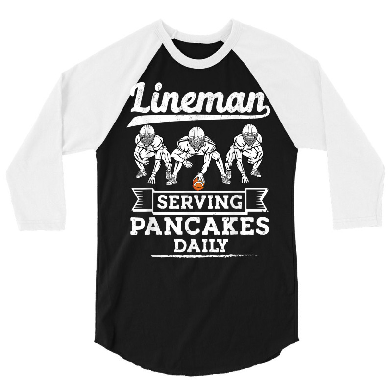 Football Lineman Serving Pancakes Daily Offensive Lineman T Shirt 3/4 Sleeve Shirt | Artistshot