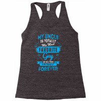 My Uncle Is Totally My Most Favorite Guy Racerback Tank | Artistshot