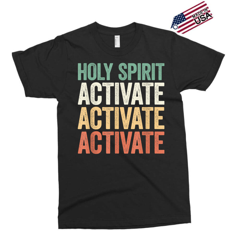 Holy Spirit Activate Shirt Christian Holy Spirit Activate T Shirt Exclusive T-shirt | Artistshot