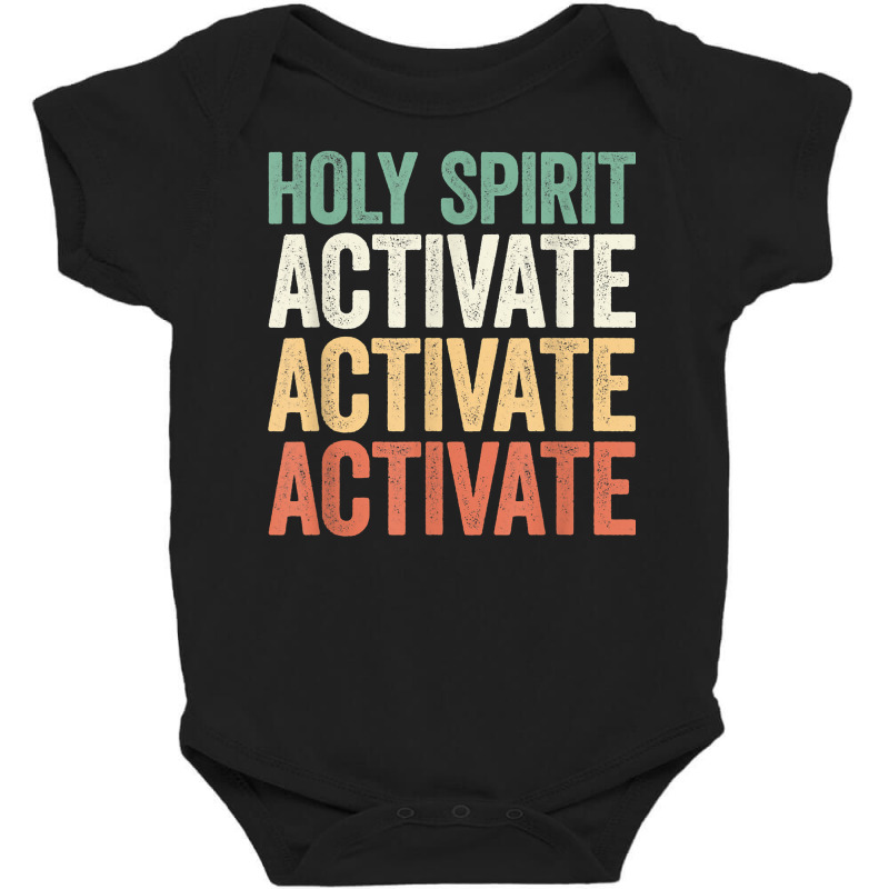 Holy Spirit Activate Shirt Christian Holy Spirit Activate T Shirt Baby Bodysuit | Artistshot