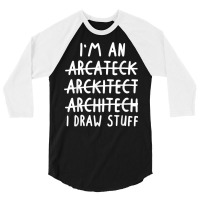 Funny Architect Art Men Women Future Architecture Pun Lovers T Shirt 3/4 Sleeve Shirt | Artistshot