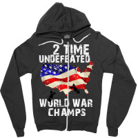 Two Times Undefeated World War Champs For A Veteran Zipper Hoodie | Artistshot