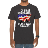 Two Times Undefeated World War Champs For A Veteran Vintage T-shirt | Artistshot