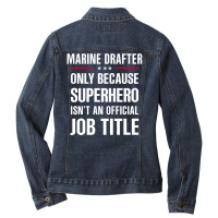 Gift For Superhero Marine Drafter Ladies Denim Jacket | Artistshot