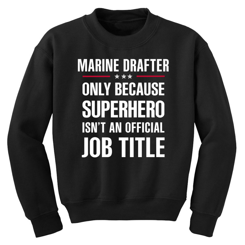 Gift For Superhero Marine Drafter Youth Sweatshirt by thanchashop | Artistshot