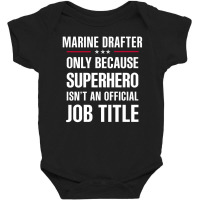 Gift For Superhero Marine Drafter Baby Bodysuit | Artistshot