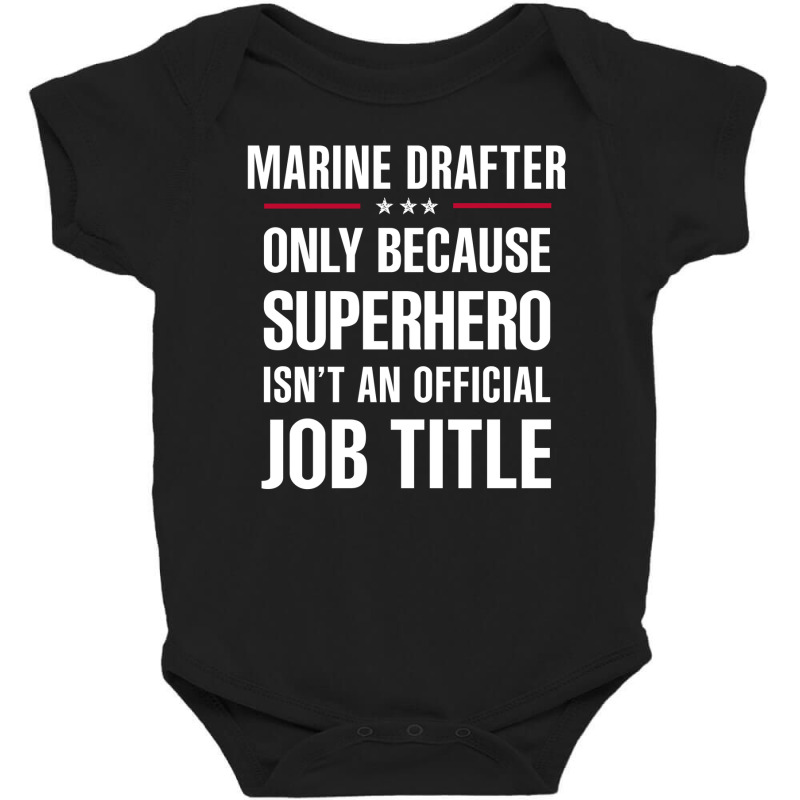 Gift For Superhero Marine Drafter Baby Bodysuit by thanchashop | Artistshot