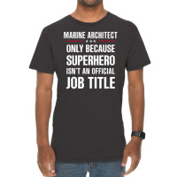 Gift For Superhero Marine Architect Vintage T-shirt | Artistshot