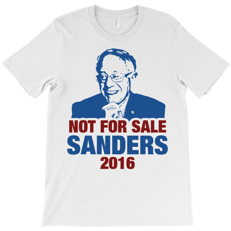 Not For Sale Sanders 2016 T-shirt | Artistshot