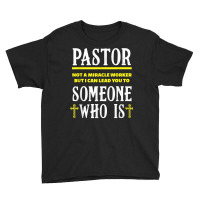 Pastor Not A Miracle Worker Minister Clergy Pastor T Shirt Youth Tee | Artistshot