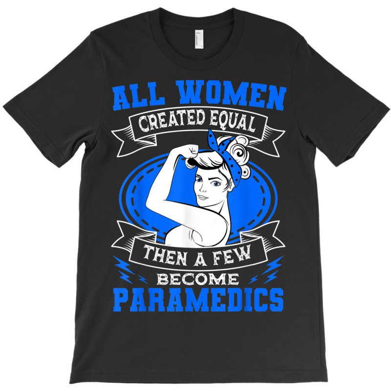 Paramedic Women Emergency Medical Technician Ambulance T-shirt | Artistshot