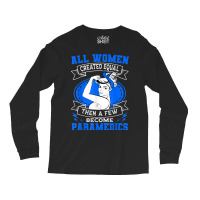 Paramedic Women Emergency Medical Technician Ambulance Long Sleeve Shirts | Artistshot