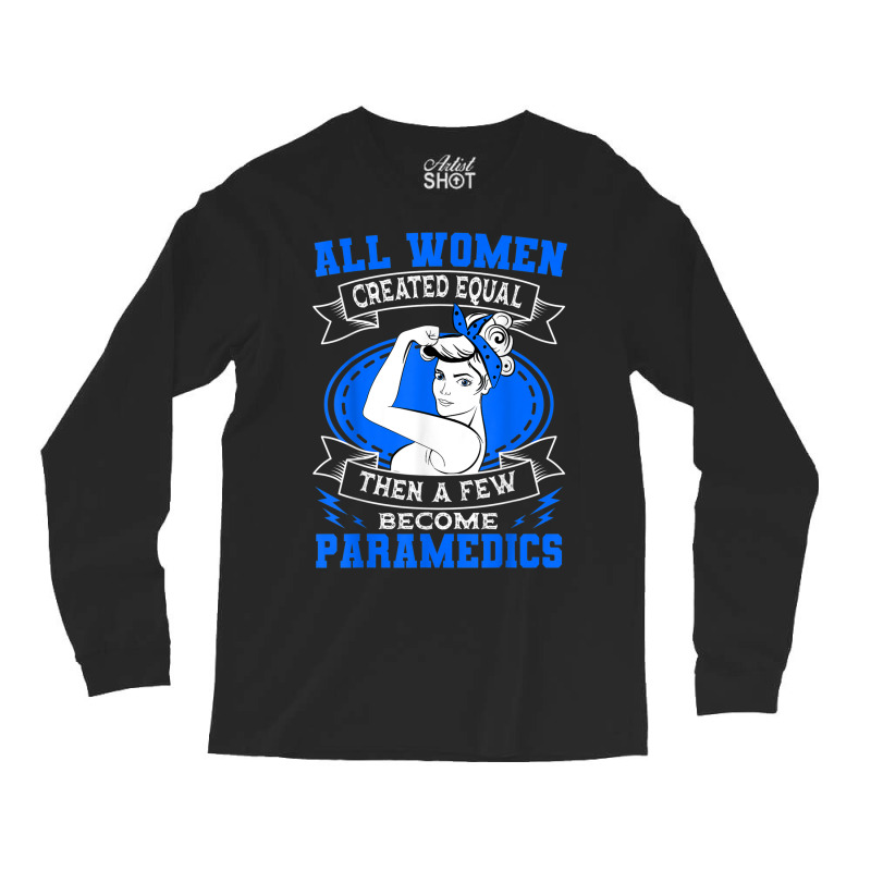 Paramedic Women Emergency Medical Technician Ambulance Long Sleeve Shirts | Artistshot