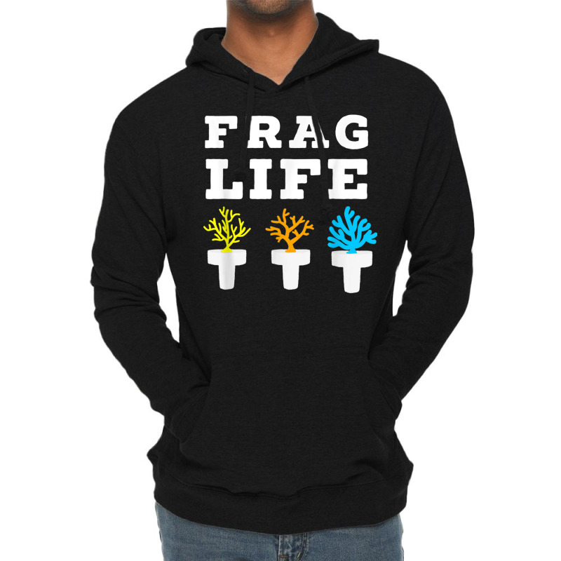 Frag Life Coral Reef Saltwater Funny Aquarium Aquarist Joke T Shirt Lightweight Hoodie by cm-arts | Artistshot