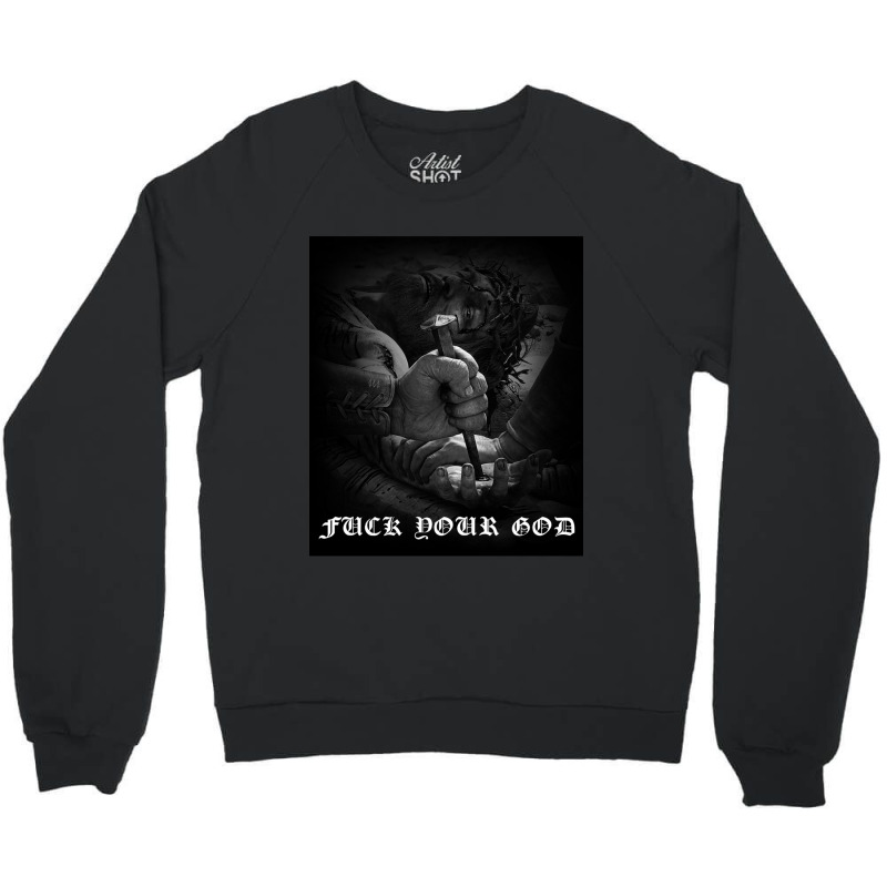 Your God Crewneck Sweatshirt by SEANMCDONOUGH | Artistshot