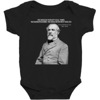 General Robert E Lee Quote Baby Bodysuit | Artistshot