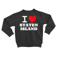 I Love Staten Island Premium Toddler Sweatshirt | Artistshot