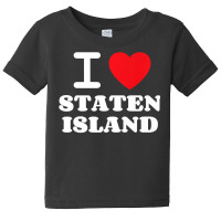 I Love Staten Island Premium Baby Tee | Artistshot