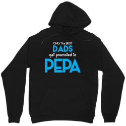 Only the best Dads Get Promoted to Pepa Unisex Hoodie | Artistshot