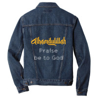 Islamic Sayings Quotes Alhamdulillah Praise Be To God Men Denim Jacket | Artistshot