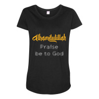 Islamic Sayings Quotes Alhamdulillah Praise Be To God Maternity Scoop Neck T-shirt | Artistshot