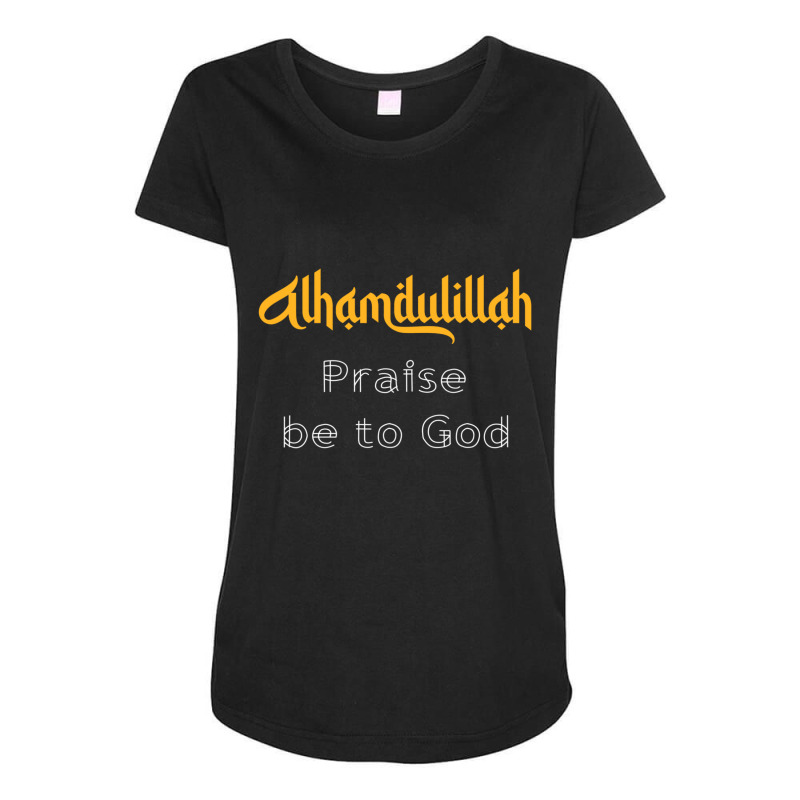 Islamic Sayings Quotes Alhamdulillah Praise Be To God Maternity Scoop Neck T-shirt by cm-arts | Artistshot