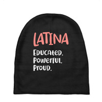 Latina Quote Educated Powerful Proud Latinas Pride Baby Beanies | Artistshot