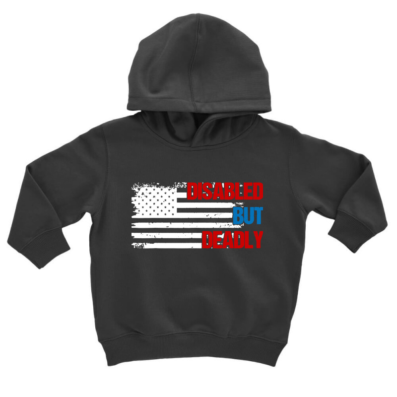 Disabled But Deadly Toddler Hoodie by Suettan | Artistshot