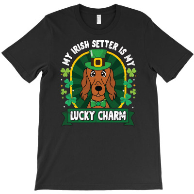 Irish Setter Is My Lucky Charm St Patricks T-shirt Designed By Irma Rahmawati