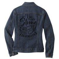 Be Strong And Courageous T-shirt, Religious, Spiritual Tees Ladies Denim Jacket | Artistshot