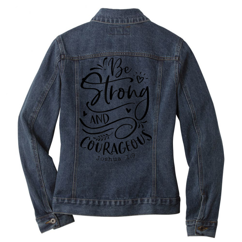 Be Strong And Courageous T-shirt, Religious, Spiritual Tees Ladies Denim Jacket by cm-arts | Artistshot