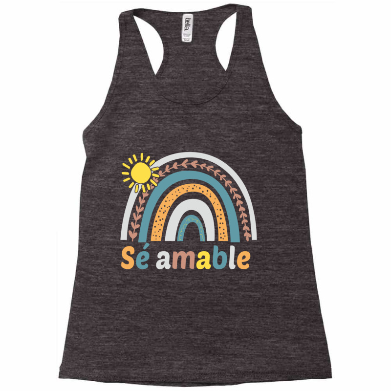 Sé Amable Spanish Bilingual Teacher Be Kind Boho Rainbow Pullover Hoo Racerback Tank by cm-arts | Artistshot