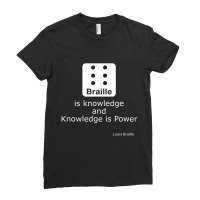 Braille Is Knowledge And Knowledge Is Power Quote Ladies Fitted T-shirt | Artistshot