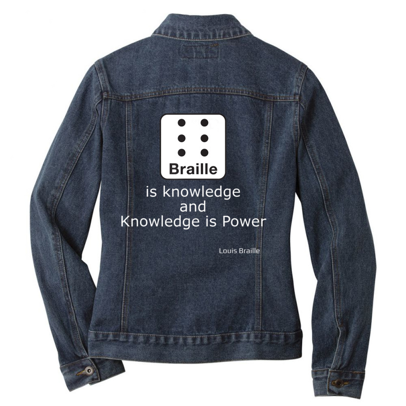 Braille Is Knowledge And Knowledge Is Power Quote Ladies Denim Jacket by cm-arts | Artistshot