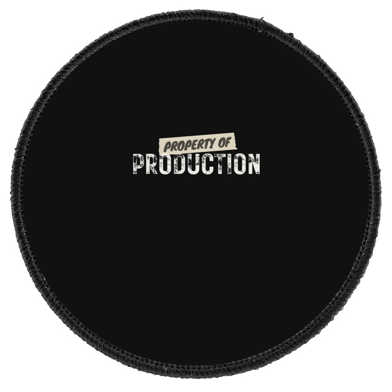 Property Of Production (filmtv) Round Patch | Artistshot