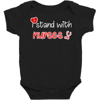 I Stand With Nurses Baby Bodysuit | Artistshot